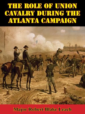 cover image of The Role of Union Cavalry During the Atlanta Campaign